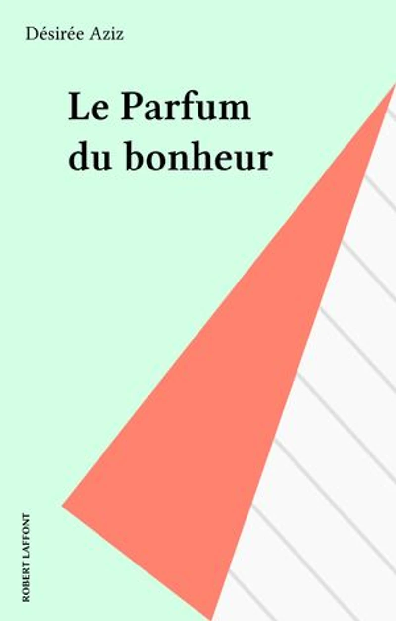 Le Parfum du bonheur