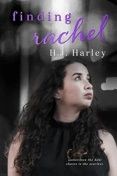 Finding Rachel: When your best choice is the scariest...