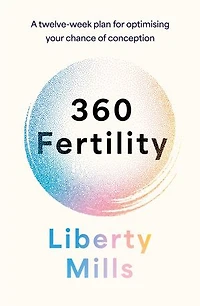 360 Fertility: A twelve-week plan for optimising your chance of conception
