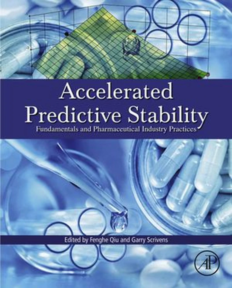 Accelerated Predictive Stability (APS): Fundamentals and Pharmaceutical Industry Practices
