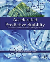 Accelerated Predictive Stability (APS): Fundamentals and Pharmaceutical Industry Practices