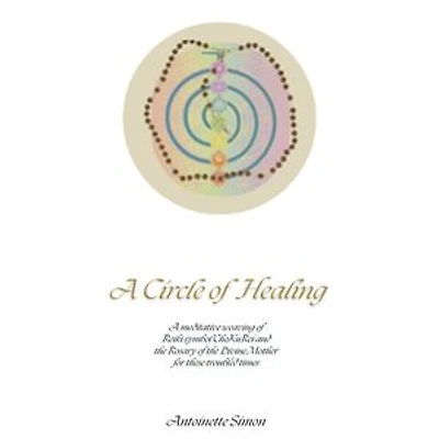 A Circle of Healing: A meditative weaving of Reiki symbol ChoKuRei and the Rosary of the Divine Mother for these troubled times