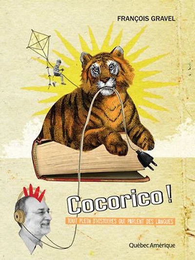 Cocorico!: tout plein d’histoires qui parlent des langues