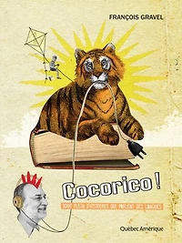 Cocorico!: tout plein d’histoires qui parlent des langues