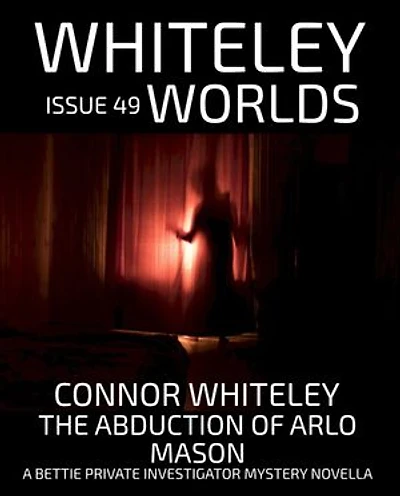 Issue 49: The Abduction of Arlo Mason A Bettie Private Investigator Mystery Novella