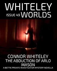 Issue 49: The Abduction of Arlo Mason A Bettie Private Investigator Mystery Novella