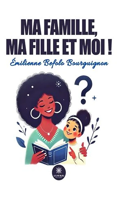 Ma famille, ma fille et moi !