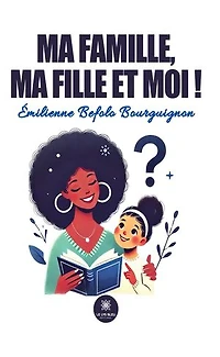 Ma famille, ma fille et moi !