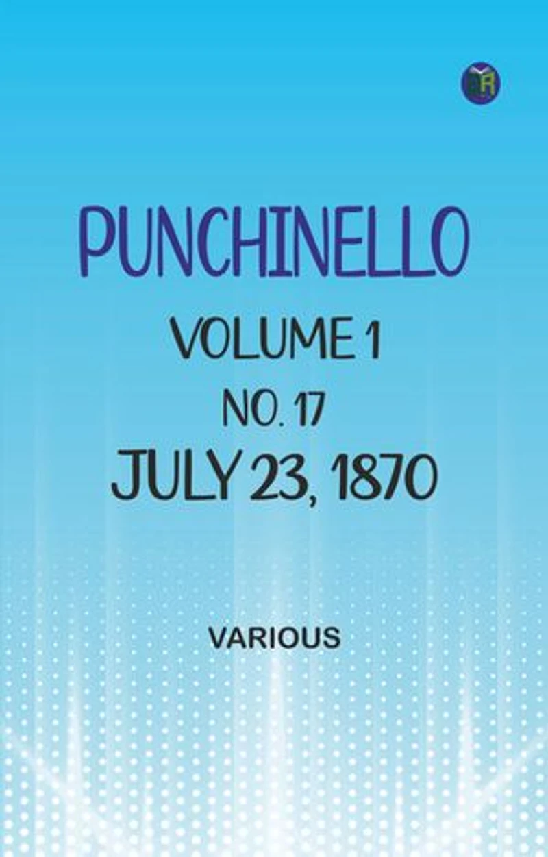 Punchinello, Volume 1, No. 17, July 23, 1870