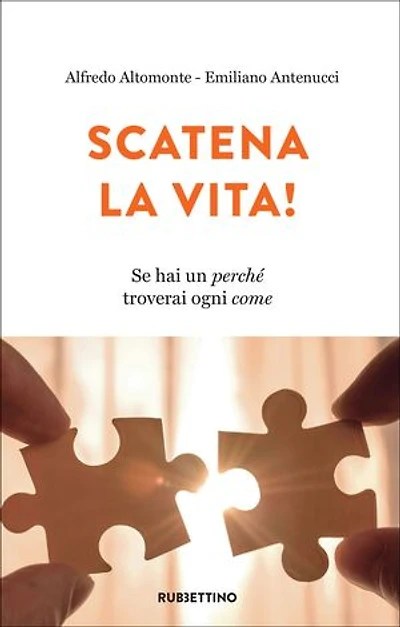 Scatena la vita!: Se hai un perché troverai ogni come