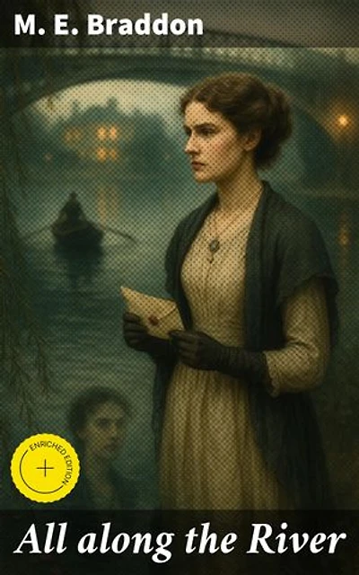 All along the River: Enriched edition. A Novel