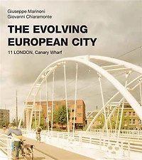 The Evolving European City - London: Canary Wharf