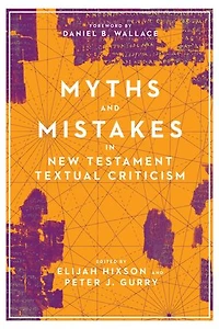 Myths and Mistakes New Testament Textual Criticism