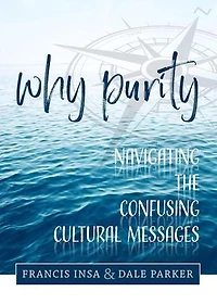 Why Purity: Navigating the Confusing Cultural Messages