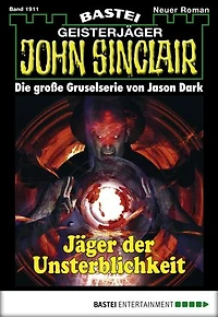 John Sinclair 1911: Jäger der Unsterblichkeit