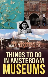 Things to do Amsterdam: Museums
