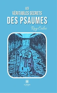 Les véritables secrets des psaumes