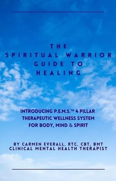 The Spiritual Warrior Guide to Healing: The Spiritual Warrior Guide to Healing book series, #1