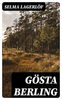 Gösta Berling: Verrijkte editie.