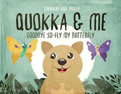 Quokka & Me: Goodbye So-Fly My Butterfly