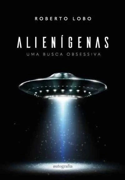 Alienígenas: uma busca obsessiva