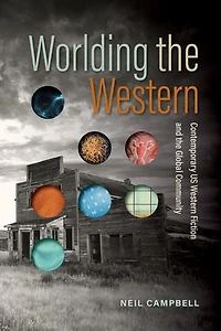 Worlding the Western: Contemporary US Western Fiction and Global Community