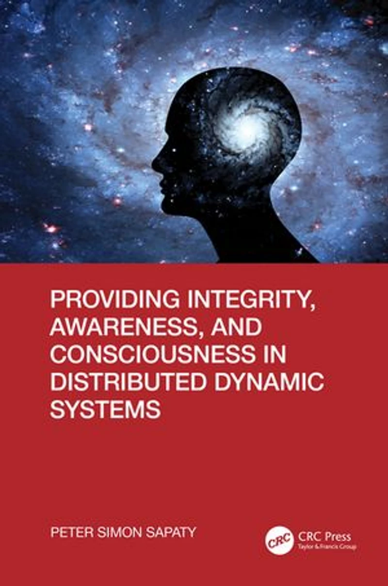 Providing Integrity, Awareness, and Consciousness Distributed Dynamic Systems