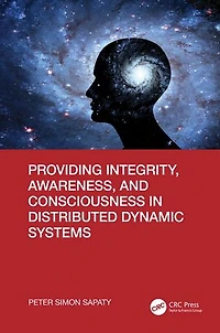 Providing Integrity, Awareness, and Consciousness Distributed Dynamic Systems