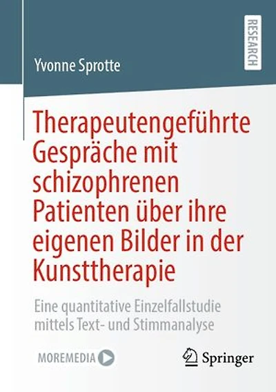 Therapeutengeführte Gespräche mit schizophrenen Patienten über ihre eigenen Bilder in der Kunsttherapie: Eine quantitative Einzelfallstudie mittels Text- und Stimmanalyse
