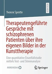 Therapeutengeführte Gespräche mit schizophrenen Patienten über ihre eigenen Bilder in der Kunsttherapie: Eine quantitative Einzelfallstudie mittels Text- und Stimmanalyse