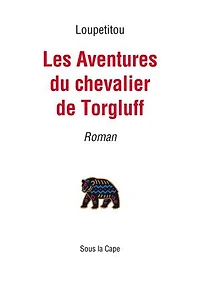 Les Aventures du chevalier de Torgluff