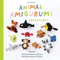 Animal Amigurumi Adventures Vol. 1: 15 Crochet Patterns To Create Adorable Critters