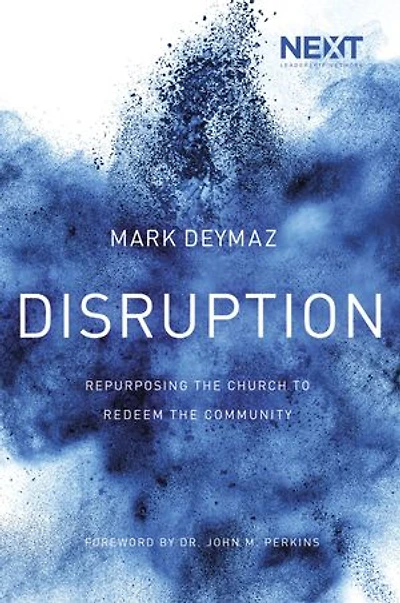 Disruption: Repurposing The Church To Redeem Community