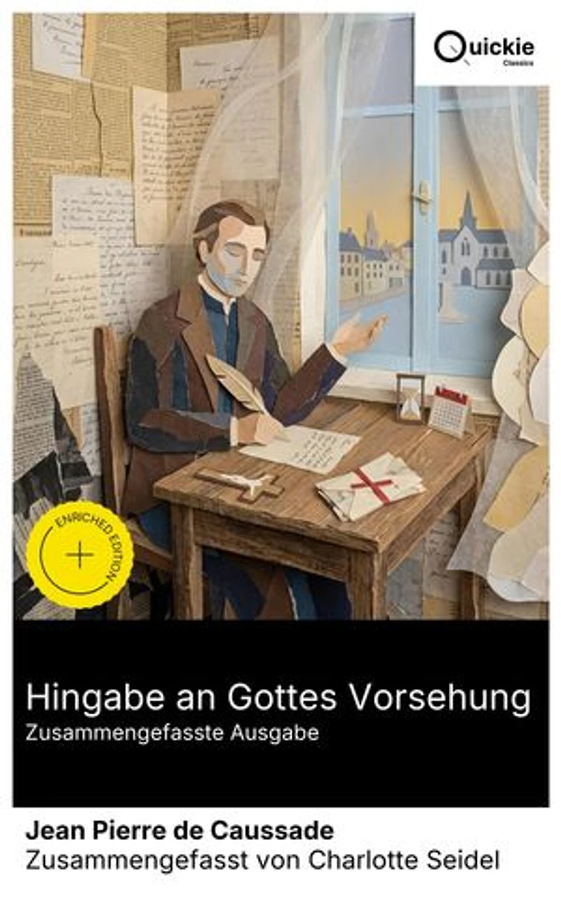 Hingabe an Gottes Vorsehung (Zusammengefasste Ausgabe): Bereicherte Ausgabe. Geistlicher Weg zu innerem Frieden: katholische Spiritualität, mystische Erfahrung, Vorsehung und Seelenführung im 17. Jahrhundert