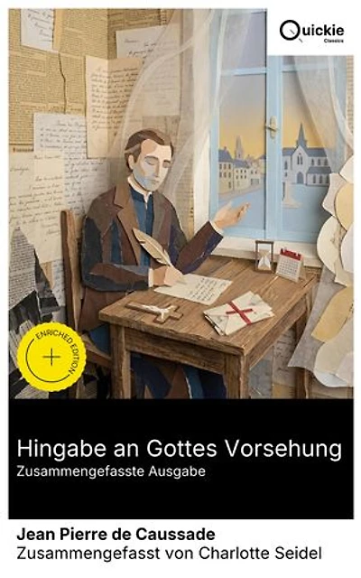 Hingabe an Gottes Vorsehung (Zusammengefasste Ausgabe): Bereicherte Ausgabe. Geistlicher Weg zu innerem Frieden: katholische Spiritualität, mystische Erfahrung, Vorsehung und Seelenführung im 17. Jahrhundert