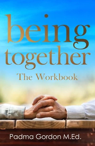 Being Together: The Workbook