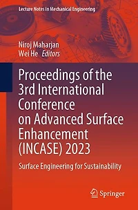 Proceedings of the 3rd International Conference on Advanced Surface Enhancement (INCASE) 2023: Engineering for Sustainability