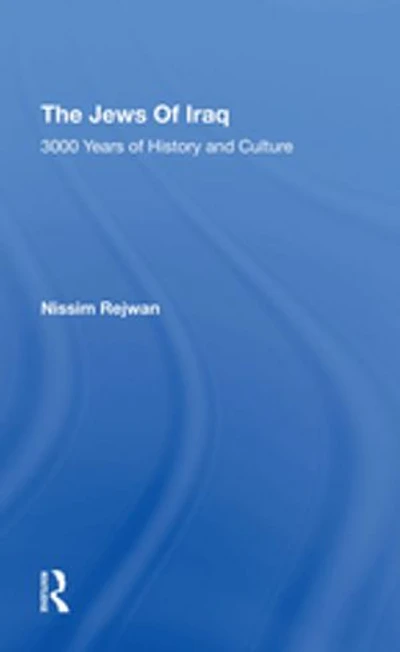 The Jews Of Iraq: 3000 Years History And Culture