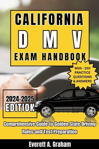 California DMV exam Handbook: Comprehensive Guide to Golden State Driving Rules and Test Preparation