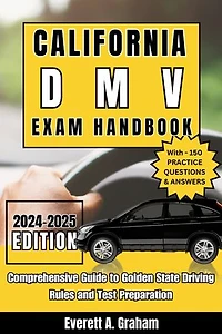 California DMV exam Handbook: Comprehensive Guide to Golden State Driving Rules and Test Preparation