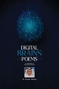 Digital Brains Poems: A collection of AI-inspired Poems
