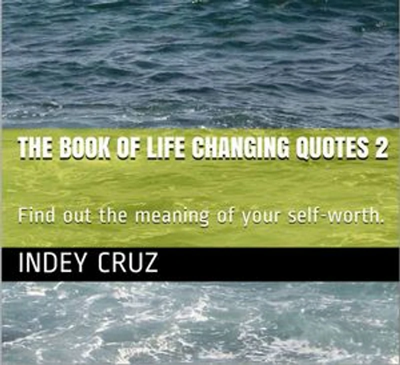The book of life changing quotes 2: Find out the meaning of your self worth