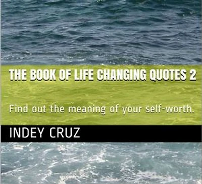 The book of life changing quotes 2: Find out the meaning of your self worth