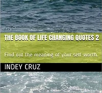 The book of life changing quotes 2: Find out the meaning of your self worth