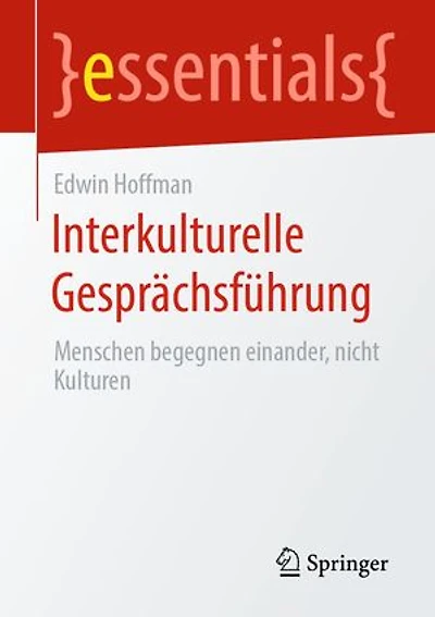 Interkulturelle Gesprächsführung: Menschen begegnen einander, nicht Kulturen