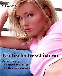 Erotische Geschichten: 3 Geschichten die Lust auf mehr machen