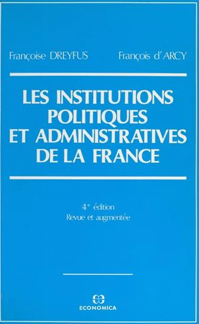Les institutions politiques et administratives de la France