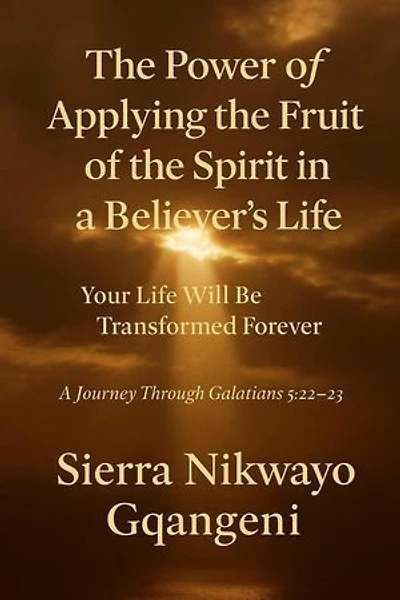 The power of applying the fruit of the spirit in a believers life