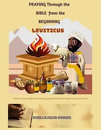 Praying Through the Book of LEVITICUS: Praying Through the Bible from the Beginning Book 3