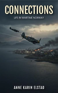 Connections: Life In Wartime Norway